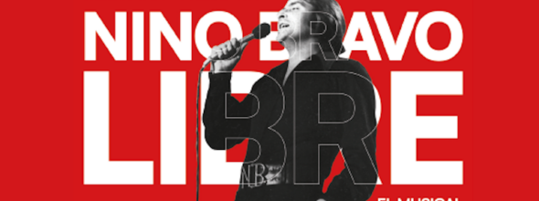 Nino Bravo – Libre, el musical
